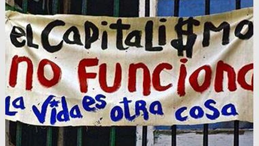 El capitalismo no funciona. La vida es otra cosa