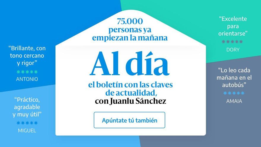 Boletín Al Día, de elDiario.es, con Juanlu Sánchez