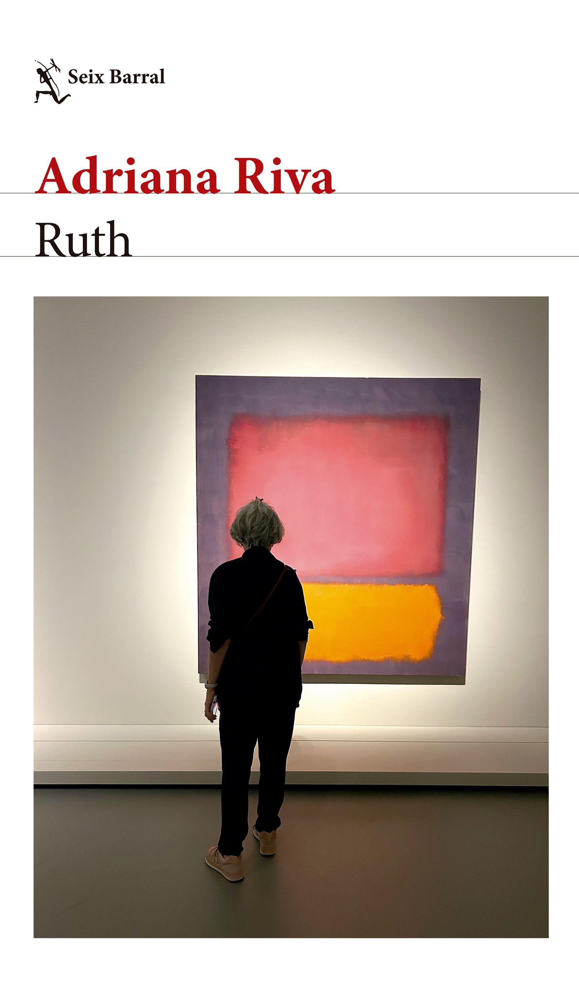 "Ruth", de Adriana Riva, salió por Seix Barral.